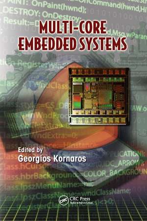 Multi-Core Embedded Systems de Georgios Kornaros