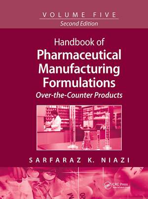 Handbook of Pharmaceutical Manufacturing Formulations: Over-the-Counter Products de Sarfaraz K. Niazi