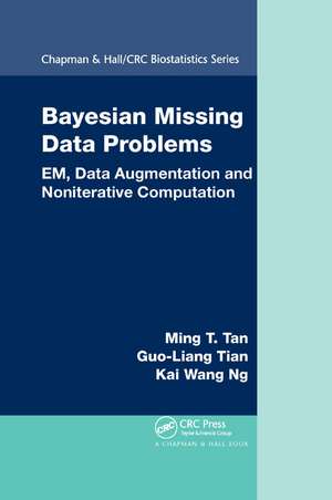 Bayesian Missing Data Problems: EM, Data Augmentation and Noniterative Computation de Ming T. Tan