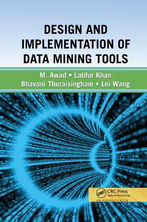 Design and Implementation of Data Mining Tools de Bhavani Thuraisingham