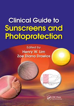 Clinical Guide to Sunscreens and Photoprotection de Henry W. Lim