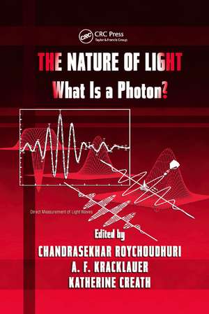 The Nature of Light: What is a Photon? de Chandra Roychoudhuri