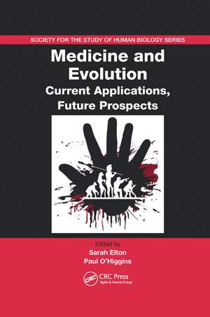 Medicine and Evolution: Current Applications, Future Prospects de Sarah Elton