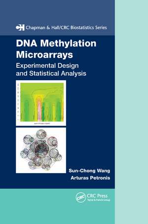 DNA Methylation Microarrays: Experimental Design and Statistical Analysis de Sun-Chong Wang