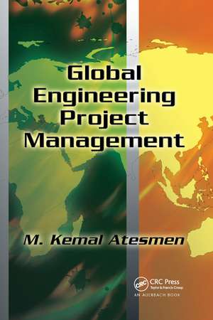Global Engineering Project Management de M. Kemal Atesmen