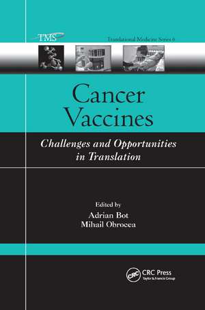 Cancer Vaccines: Challenges and Opportunities in Translation de Adrian Bot