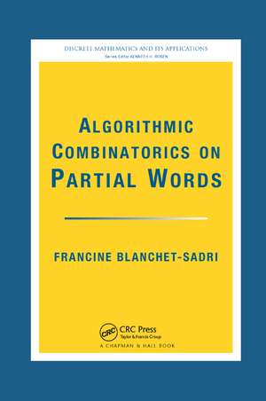 Algorithmic Combinatorics on Partial Words de Francine Blanchet-Sadri