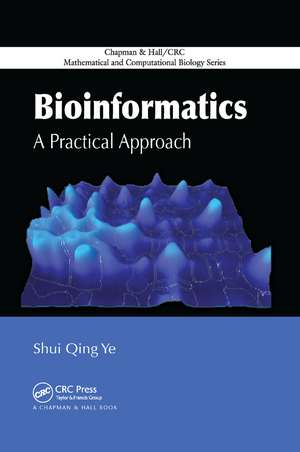 Bioinformatics: A Practical Approach de Shui Qing Ye