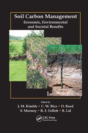 Soil Carbon Management: Economic, Environmental and Societal Benefits de John M. Kimble