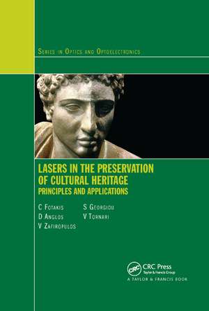 Lasers in the Preservation of Cultural Heritage: Principles and Applications de Costas Fotakis