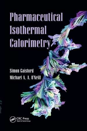 Pharmaceutical Isothermal Calorimetry de Simon Gaisford