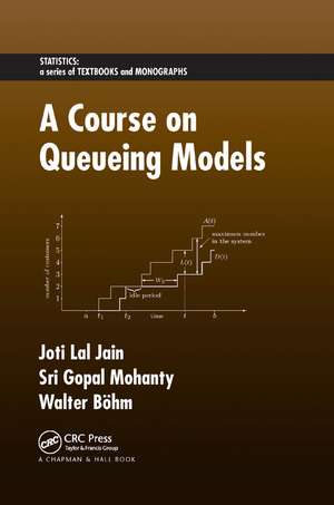 A Course on Queueing Models de Joti Lal Jain