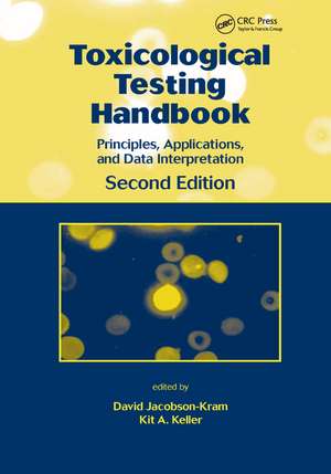 Toxicological Testing Handbook: Principles, Applications and Data Interpretation de David Jacobson-Kram