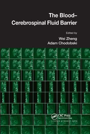 The Blood-Cerebrospinal Fluid Barrier de Wei Zheng