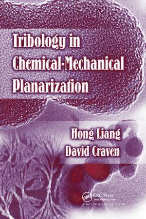 Tribology In Chemical-Mechanical Planarization de Hong Liang