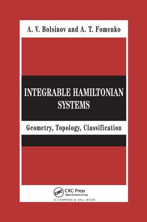 Integrable Hamiltonian Systems: Geometry, Topology, Classification de A.V. Bolsinov