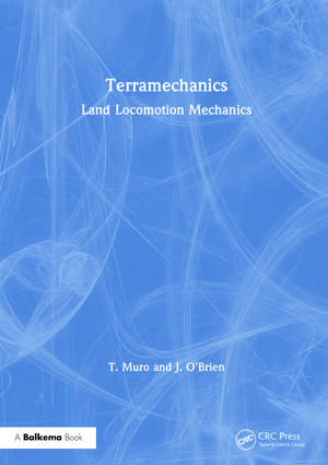 Terramechanics: Land Locomotion Mechanics de T. Muro