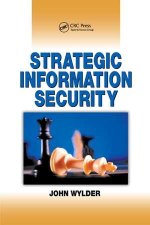 Strategic Information Security de John Wylder