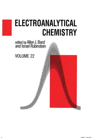 Electroanalytical Chemistry: A Series of Advances: Volume 22 de Allen J. Bard