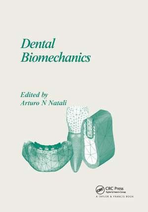 Dental Biomechanics de Arturo N. Natali