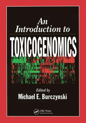 An Introduction to Toxicogenomics de Michael E. Burczynski