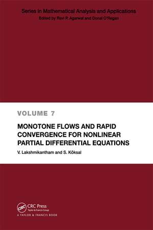 Monotone Flows and Rapid Convergence for Nonlinear Partial Differential Equations de V. Lakshmikantham