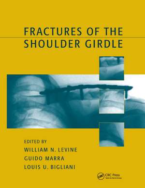 Fractures of the Shoulder Girdle de William N. Levine