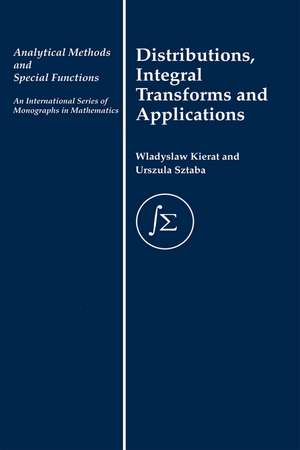 Distribution, Integral Transforms and Applications de W. Kierat