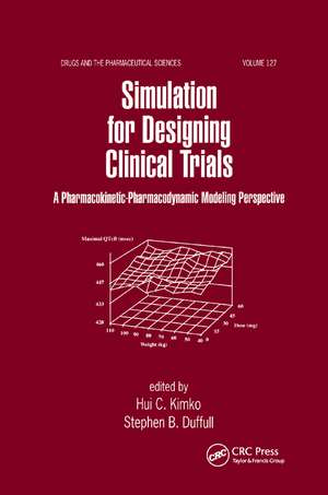 Simulation for Designing Clinical Trials: A Pharmacokinetic-Pharmacodynamic Modeling Perspective de Hui Kimko