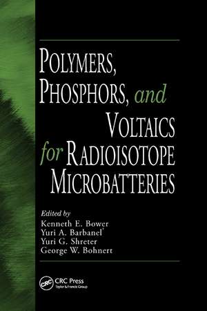 Polymers, Phosphors, and Voltaics for Radioisotope Microbatteries de Kenneth E. Bower