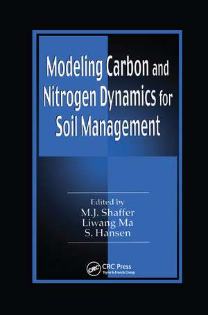 Modeling Carbon and Nitrogen Dynamics for Soil Management de M.J. Shaffer