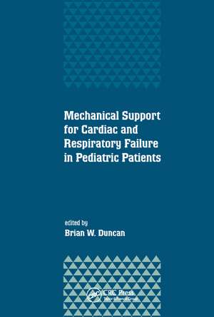 Mechanical Support for Cardiac and Respiratory Failure in Pediatric Patients de Brian Duncan