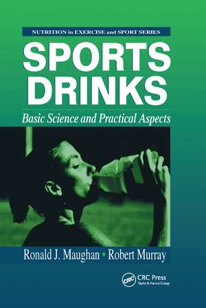 Sports Drinks: Basic Science and Practical Aspects de Ronald J. Maughan