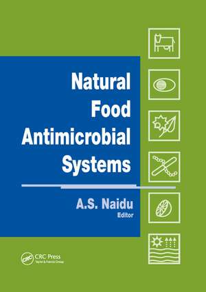 Natural Food Antimicrobial Systems de A.S. Naidu