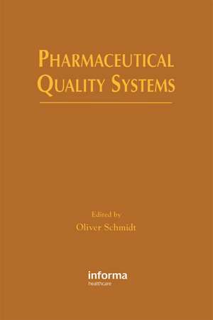 Pharmaceutical Quality Systems de Oliver Schmidt