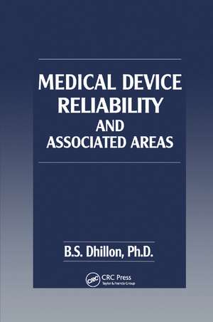 Medical Device Reliability and Associated Areas de B. S. Dhillon