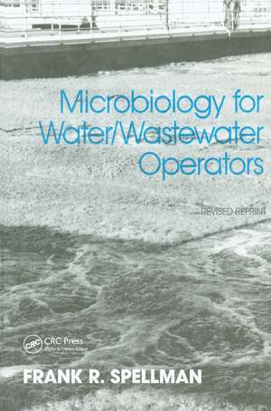 Microbiology for Water and Wastewater Operators (Revised Reprint) de Frank R. Spellman