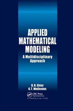 Applied Mathematical Modeling: A Multidisciplinary Approach de Douglas R. Shier