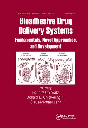 Bioadhesive Drug Delivery Systems: Fundamentals, Novel Approaches, and Development de Edith Mathiowitz