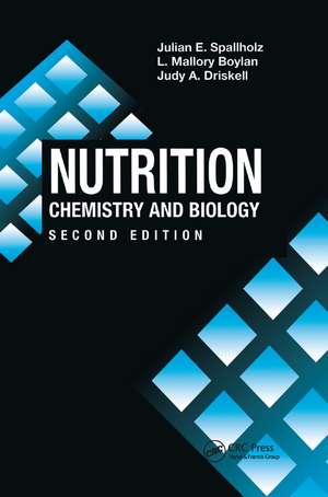 Nutrition: CHEMISTRY AND BIOLOGY, SECOND EDITION de Julian E. Spallholz