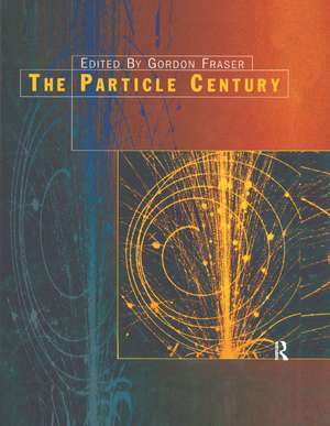 The Particle Century de G Fraser