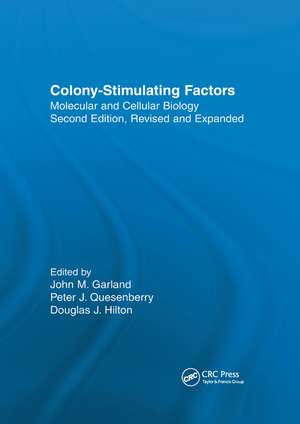 Colony-Stimulating Factors: Molecular & Cellular Biology, Second Edition, de John M. Garland