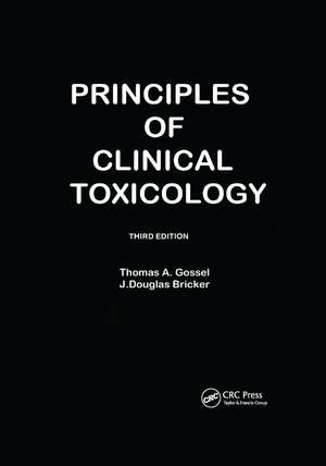 Principles Of Clinical Toxicology de Thomas A Gossel