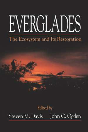 Everglades: The Ecosystem and Its Restoration de Steve Davis