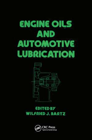 Engine Oils and Automotive Lubrication de Wilfried J. Bartz