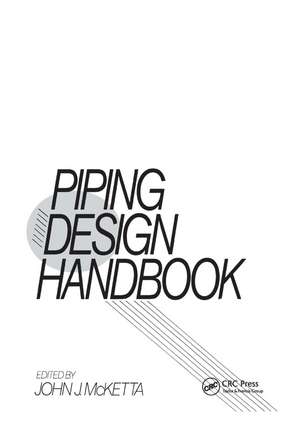 Piping Design Handbook de John J. McKetta Jr