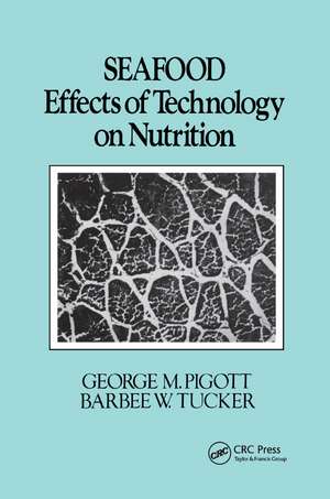 Seafood: Effects of Technology on Nutrition de George M. Pigott