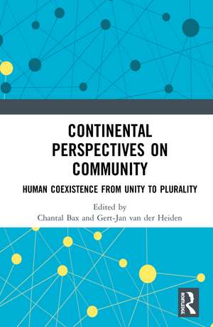 Continental Perspectives on Community: Human Coexistence from Unity to Plurality de Chantal Bax