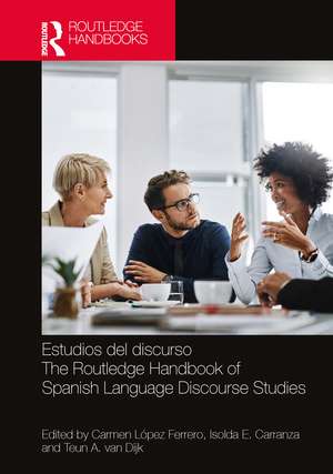 Estudios del discurso / The Routledge Handbook of Spanish Language Discourse Studies de Carmen López Ferrero