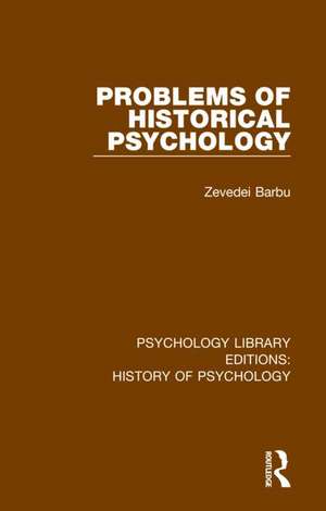 Problems of Historical Psychology de Zevedei Barbu